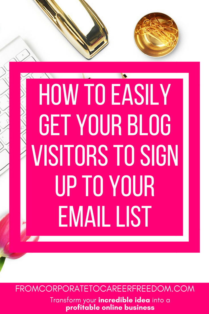 How To Easily Get Your Blog Visitors To Sign Up To Your Email List, list building, email subscribers, optin, offers, lead magnets