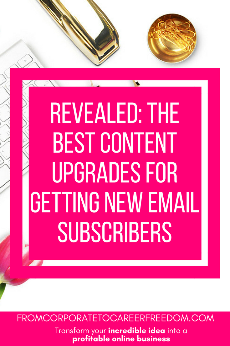 revealed: the best content upgrades for building your email list fast, email marketing, email subscribers, blogging, entrepreneur