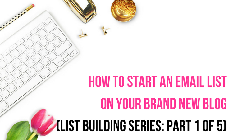 how to start an email list on your brand new blog