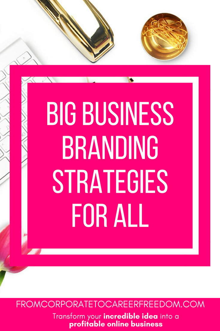 Running a small startup? Learn how to build up your brand the way big business do. In this blog post, you'll get tips on your branding strategy for your new business #entrepreneur #branding #digitalmarketing